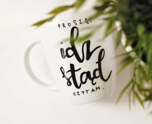 Popularny Kubek PROSZĘ IDŹ STĄD CZYTAM